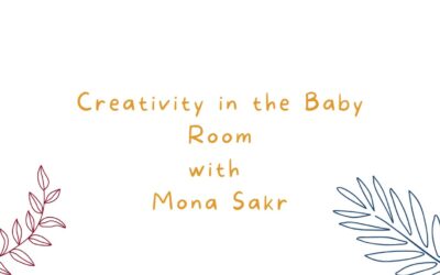 Webinar: Creativity in the Baby Room With Dr Mona Sakr