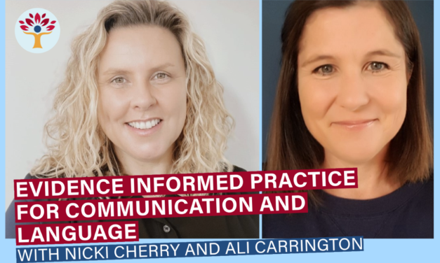 Webinar: Evidence Informed Practice for Communication and Language With Nicki Cherry and Ali Carrington